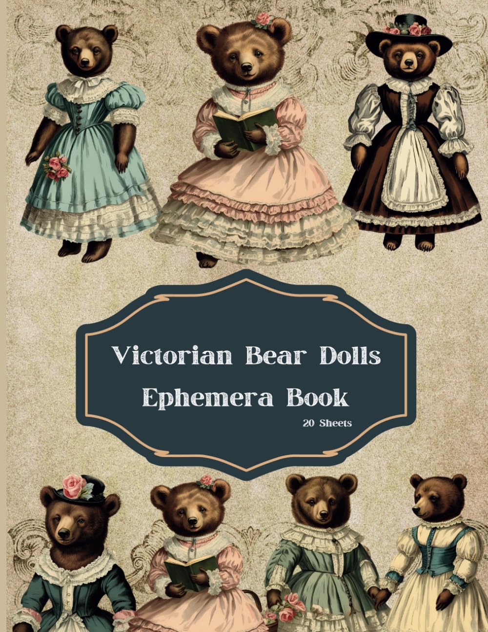 Victorian Bear Dolls Ephemera Book: Vintage Brown Bears And Teddies Wearing Victorian Clothes Animal Society Illustrations, For Junk Journals, Cut Out... Scrapbooking, Mixed Media, Paper Craft baixar livro de graça