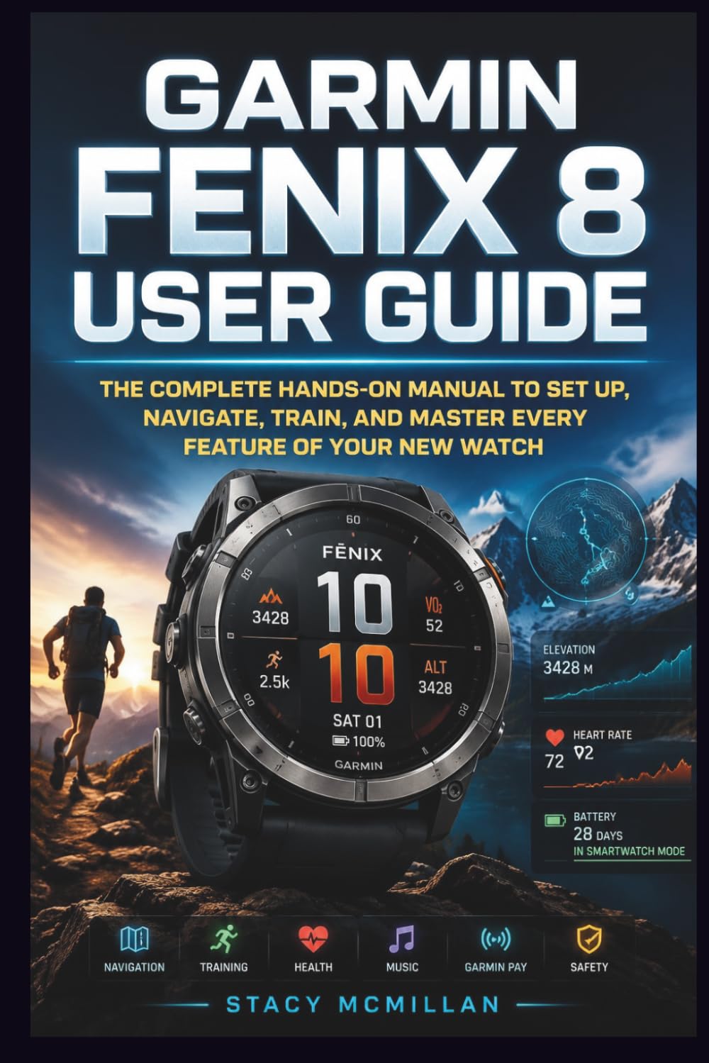 ler totalmente Garmin Fenix 8 User Guide: The Complete Hands-On Manual to Set Up, Navigate, Train, and Master Every Feature of Your New Watch