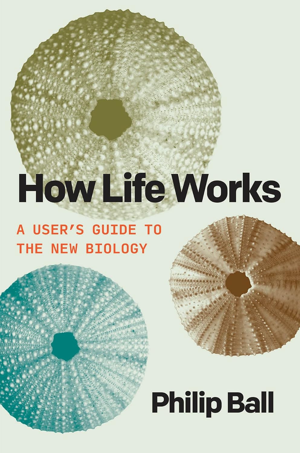 How Life Works: A User's Guide to the New Biology baixar livro de graça