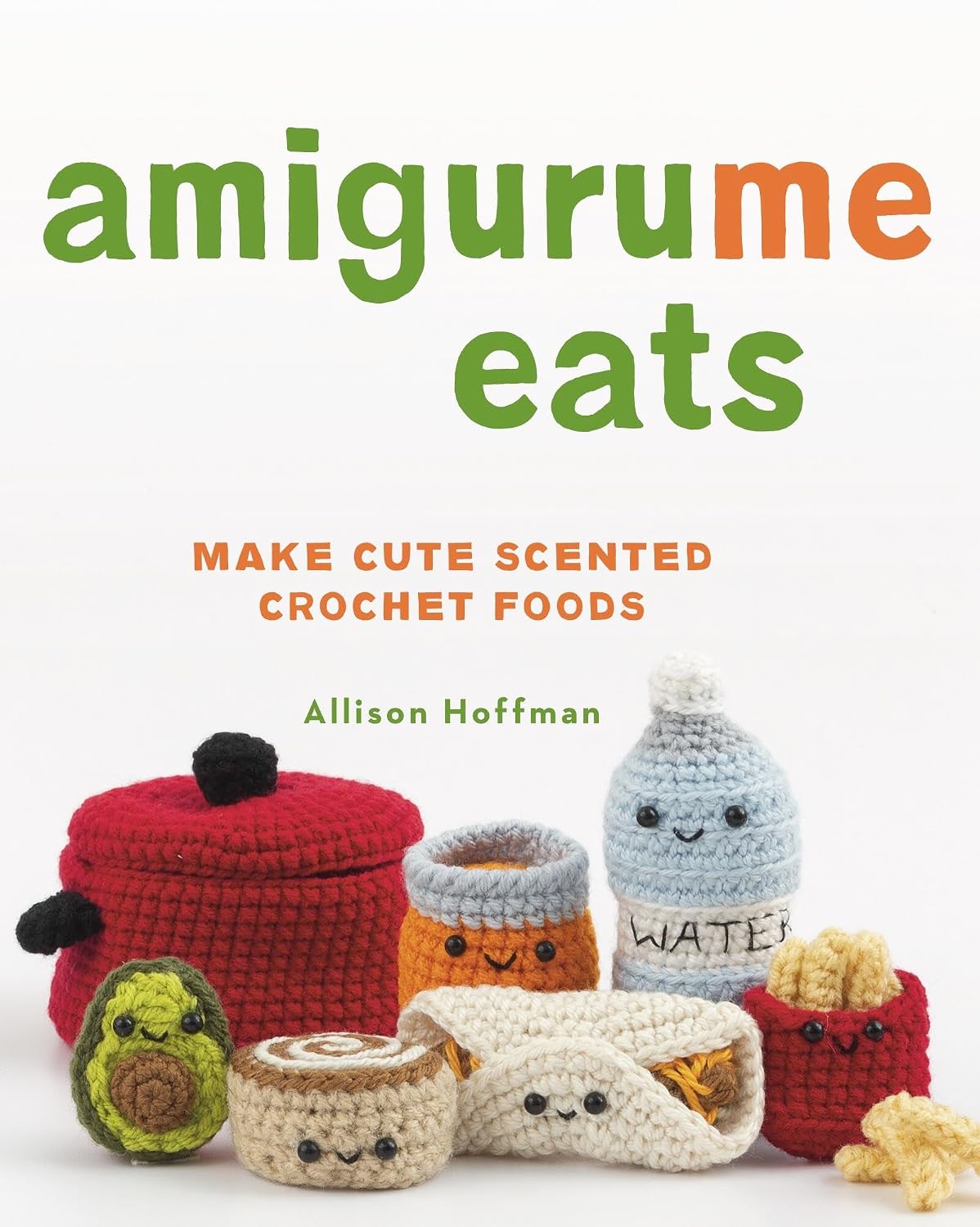 capítulo por capítulo baixar AmiguruMe Eats: Make Cute Scented Crochet Foods (English Edition)