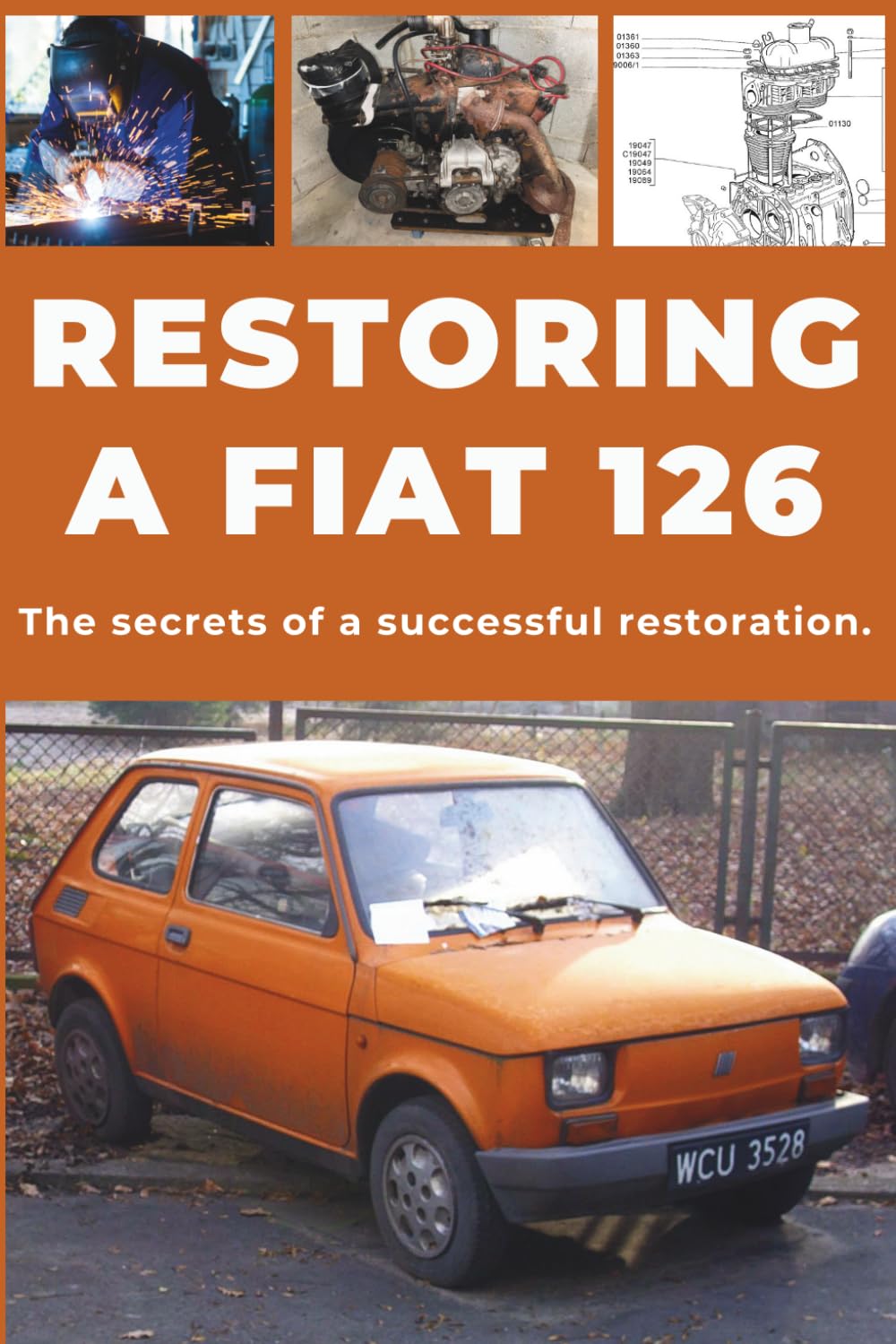 RESTORE A FIAT 126: Repair. Ensure reliability. Maintain. Drive.