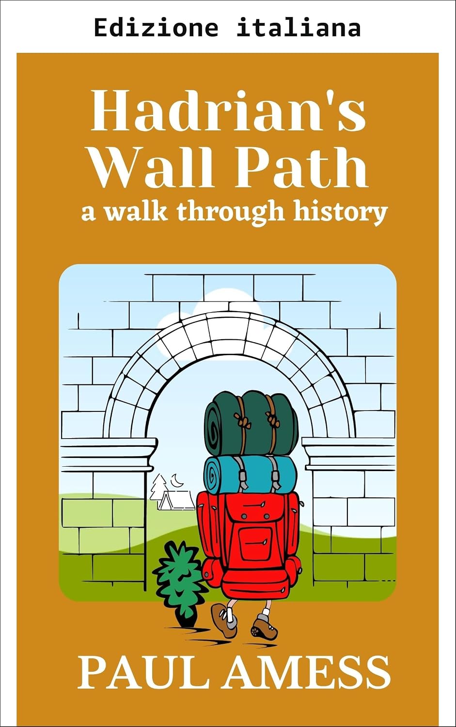 Il sentiero del Vallo di Adriano (Passeggiate nella storia 1-5) (Italian Edition) baixar o livro de graça