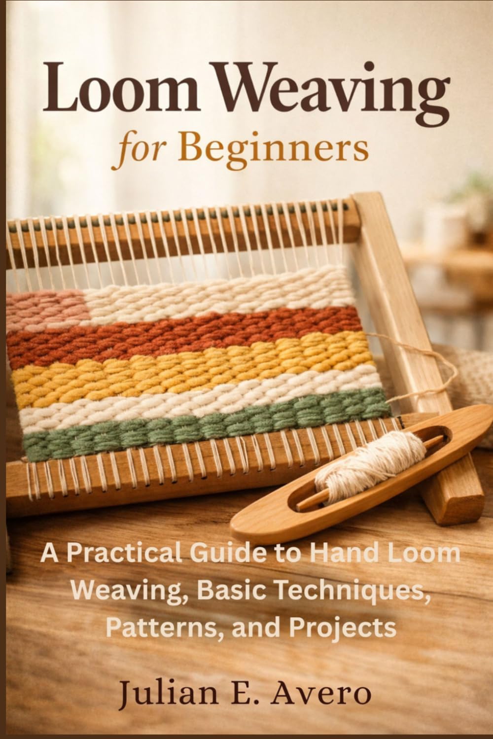 capítulo por capítulo baixar Loom Weaving For Beginners: A Practical Guide to Hand Loom Weaving, Basic Techniques, Patterns, and Projects