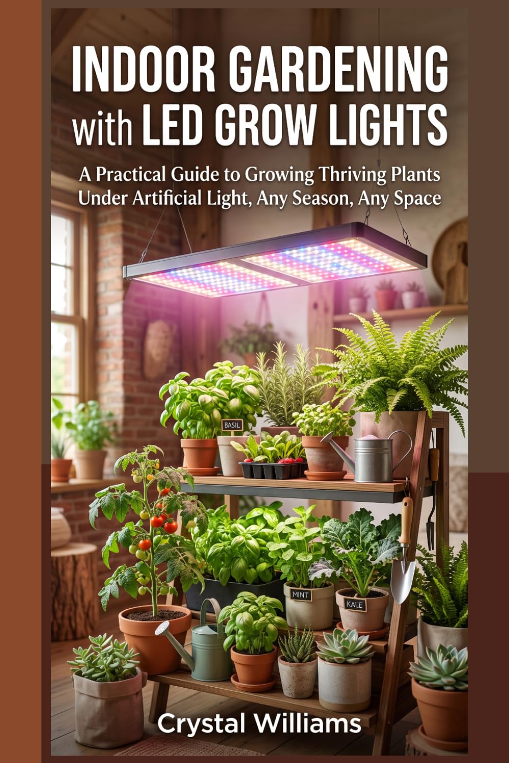 Indoor Gardening with LED Grow Lights: A Practical Guide to Growing Thriving Plants Under Artificial Light, Any Season, Any Space baixar livro de graça