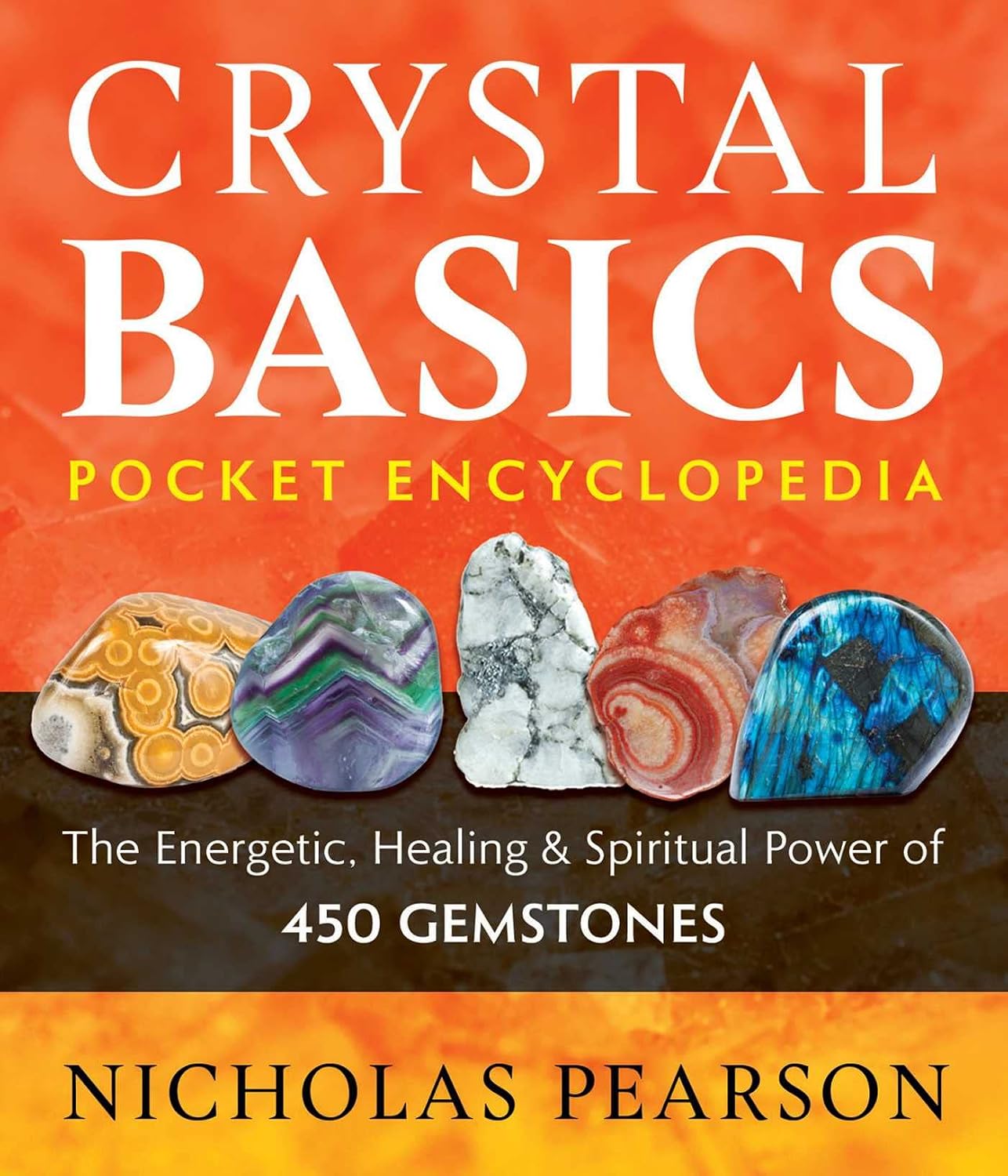 Crystal Basics Pocket Encyclopedia: The Energetic, Healing, and Spiritual Power of 450 Gemstones baixar o livro de graça