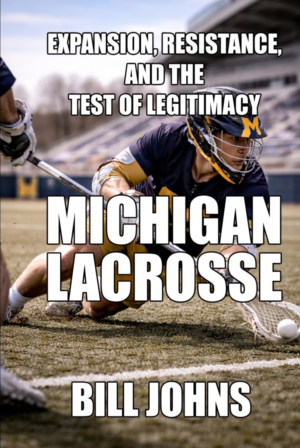 capítulo por capítulo baixar Michigan Lacrosse: Expansion, Resistance, and the Test of Legitimacy (The Sacred Game)