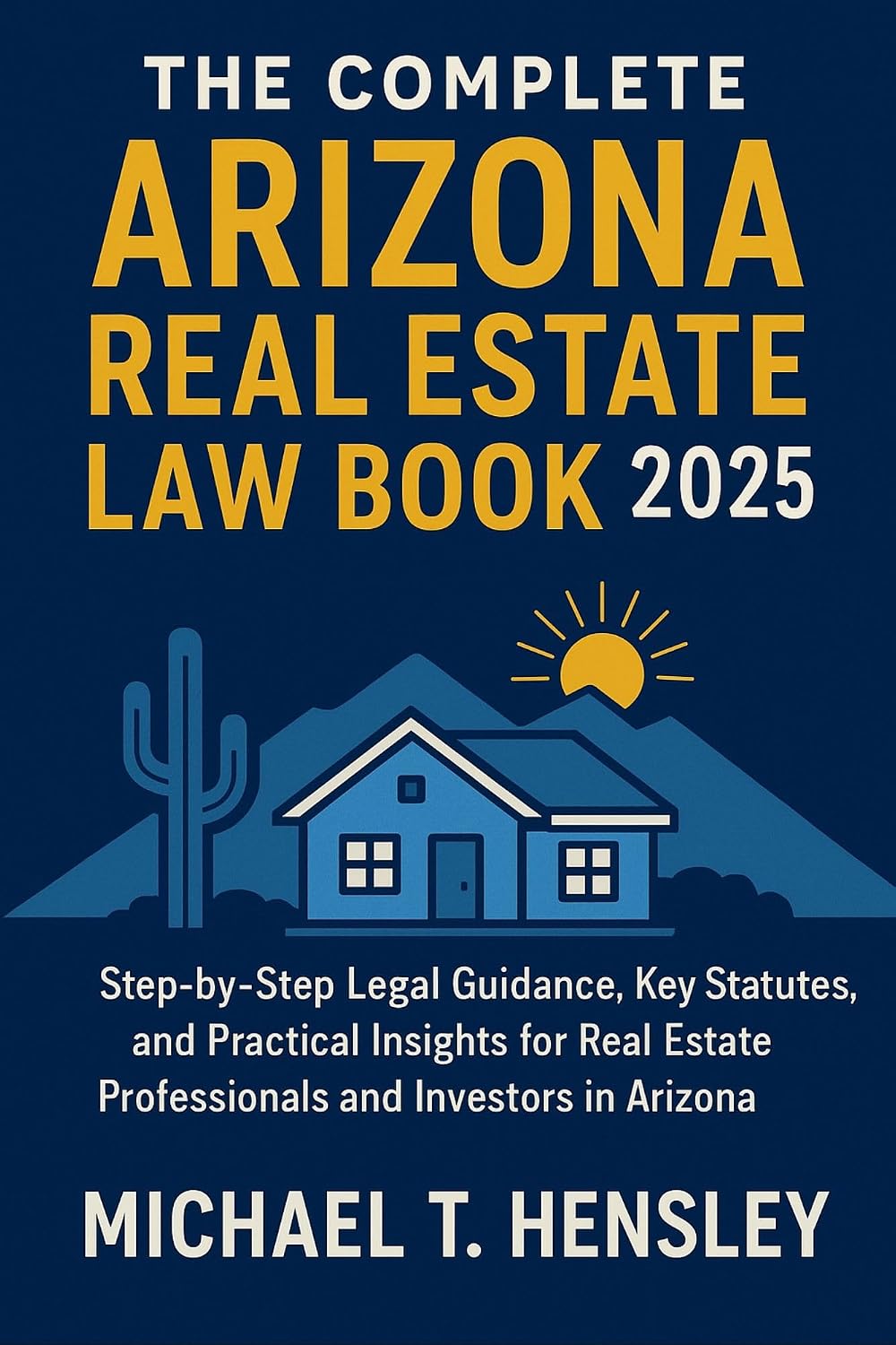 The Complete Arizona Real Estate Law Book 2025: Step-by-Step Legal Guidance, Key Statutes, and Practical Insights for Real Estate Professionals and Investors in Arizona (English Edition) baixar livro de graça