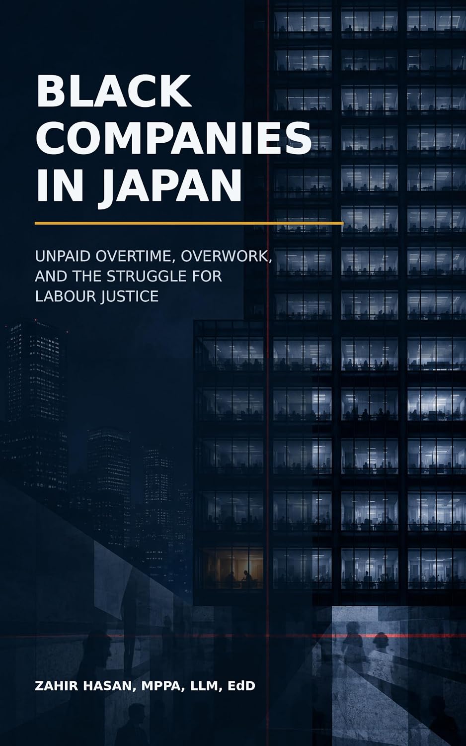 Black Companies in Japan: Unpaid Overtime, Overwork, and the Struggle for Labour Justice (English Edition) baixar livro de graça