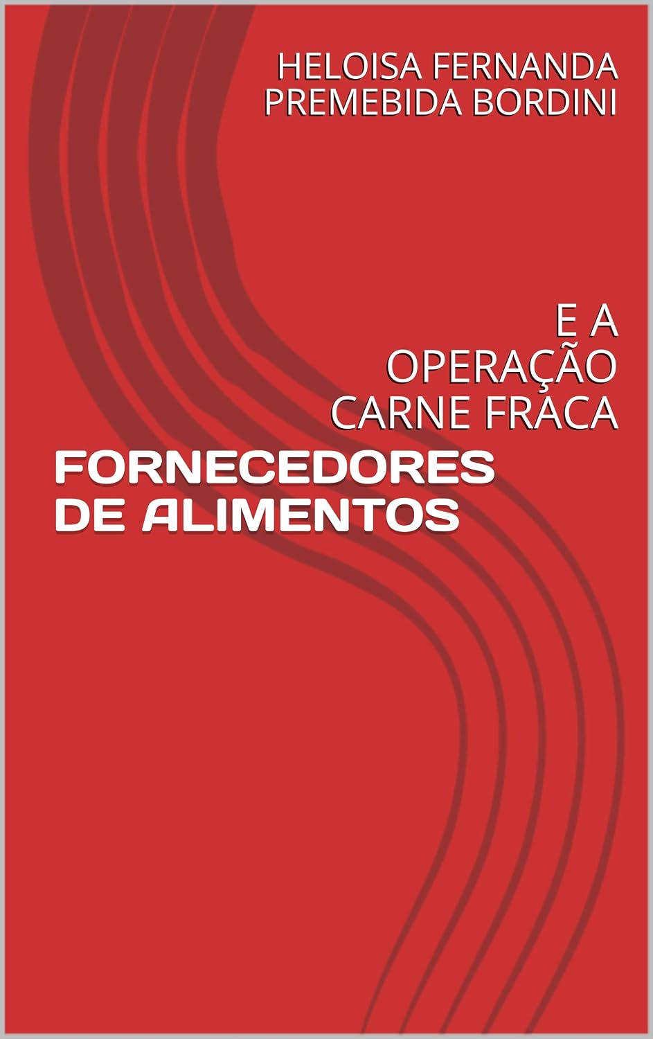 capítulo por capítulo baixar FORNECEDORES DE ALIMENTOS: E A OPERAÇÃO CARNE FRACA