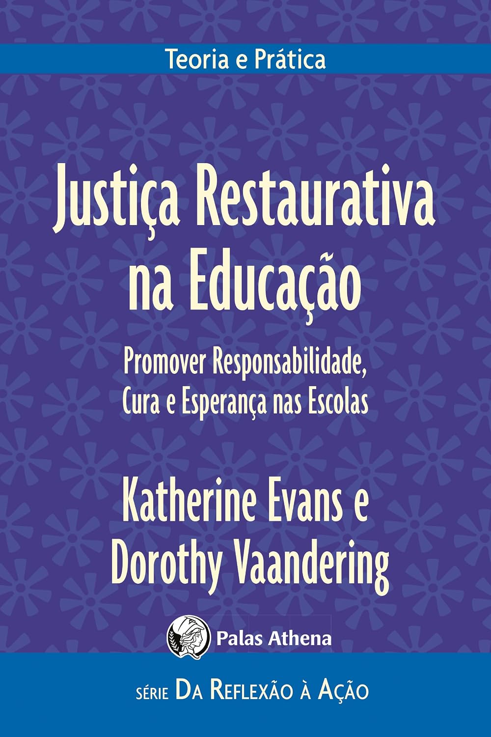 Justiça Restaurativa na educação: Promover responsabilidades, cura e esperança nas escolas baixar livro de graça