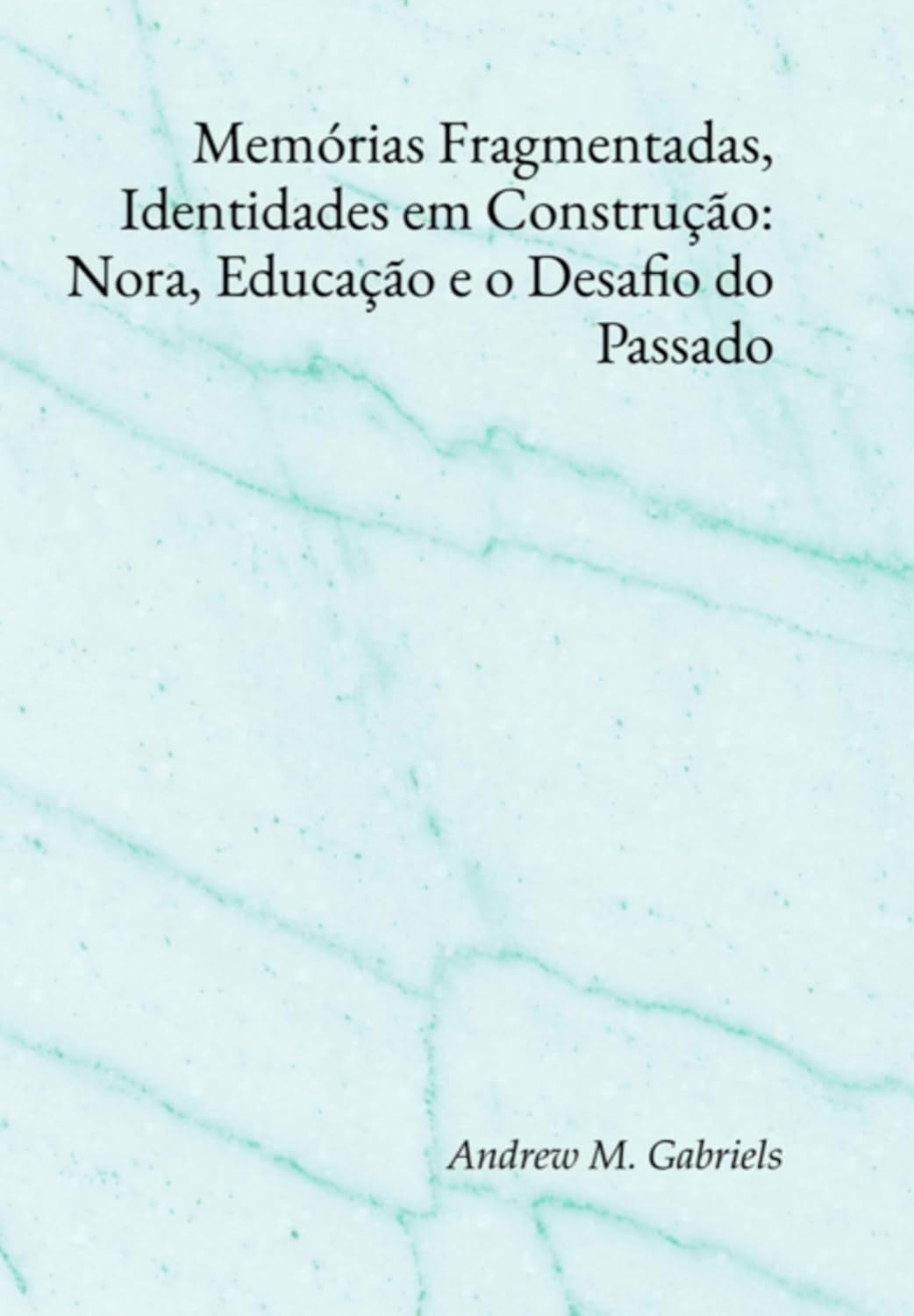 capítulo por capítulo baixar Memórias Fragmentadas, Identidades Em Construção: Nora, Educação E O Desafio Do Passado