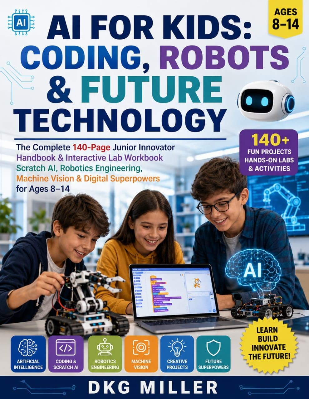 ler totalmente AI FOR KIDS: CODING, ROBOTS & FUTURE TECHNOLOGY (English Edition)