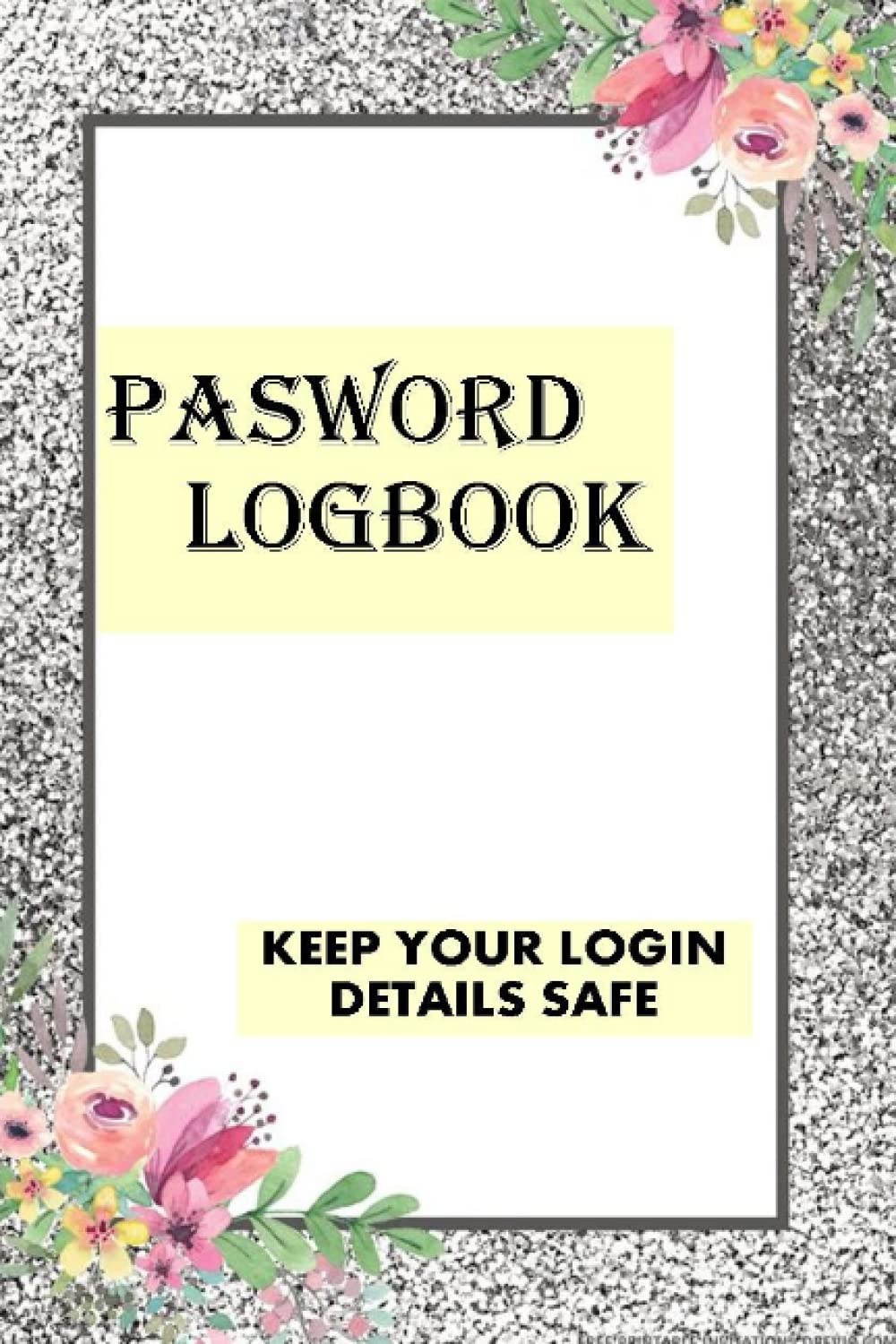 PASSWORD LOGBOOK: Keep Your Login Details Safe baixar livro de graça