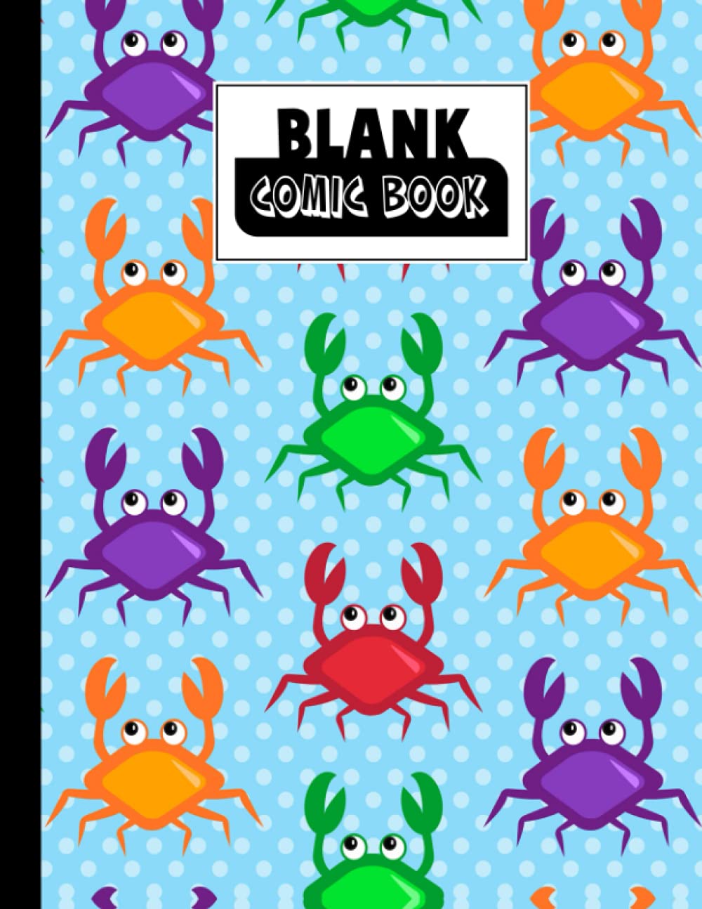 ler totalmente Blank Comic Book: Crabs Cover, Create Your Own Story, Journal, Notebook, Sketchbook for Kids and Adults, 120 Pages - Size 8.5" x 11" Notebook by Marina Hohmann