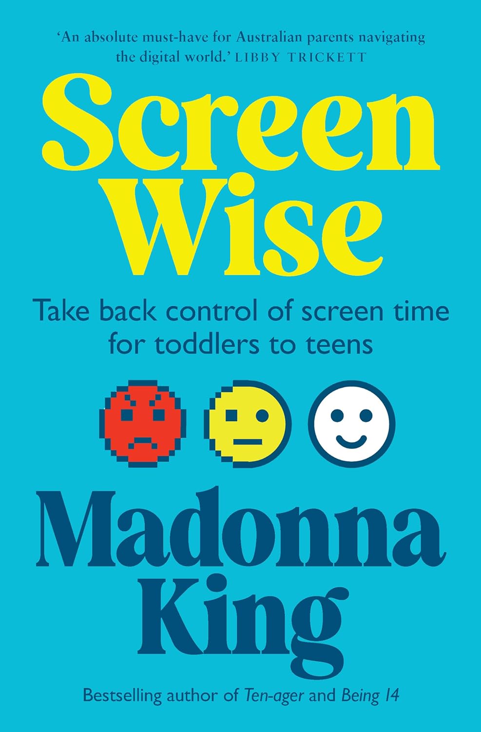 Screen Wise: Take back control of screen time for toddlers to teens (English Edition)