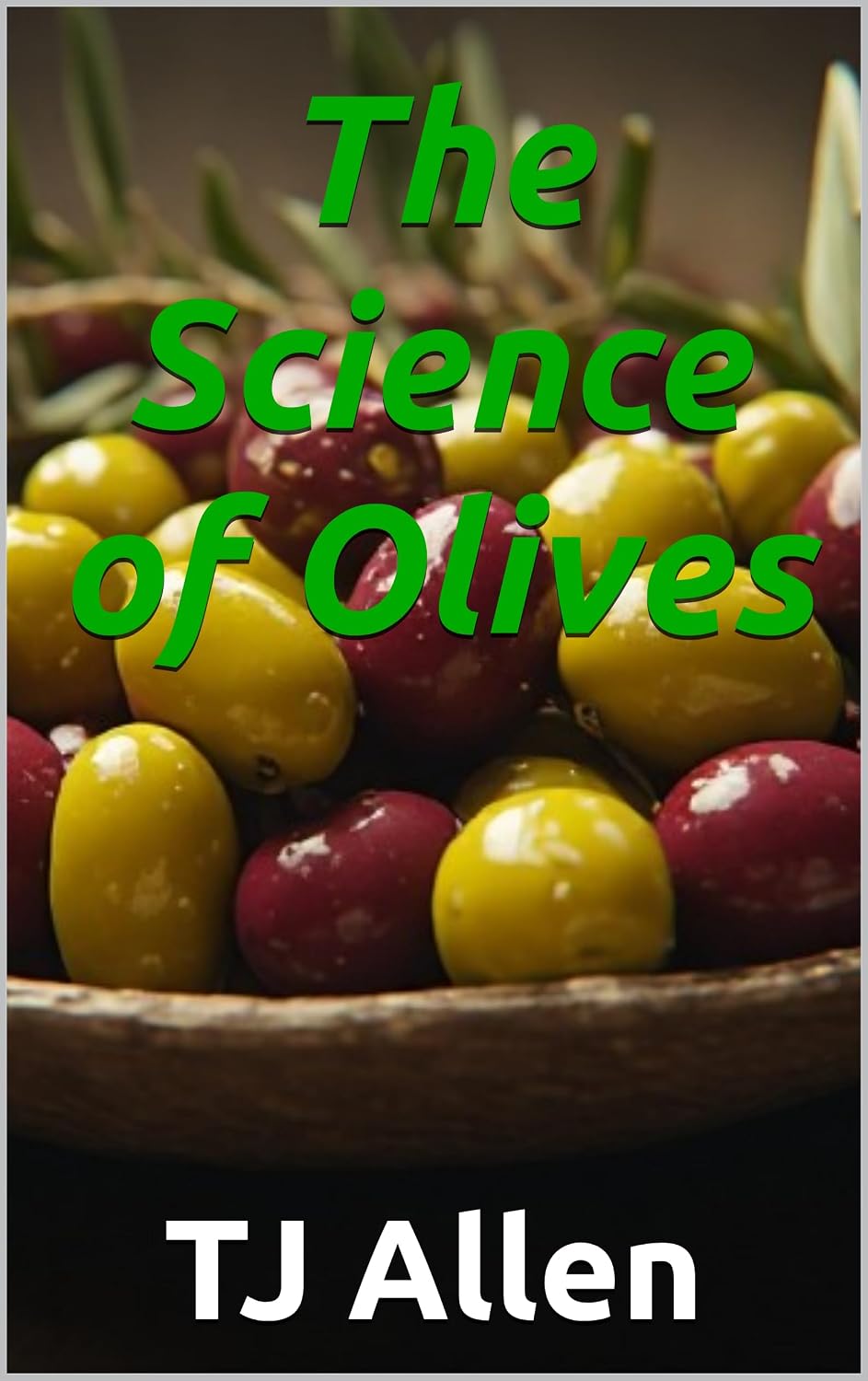 capítulo por capítulo baixar The Science of Olives (The Science of Everything Book 180) (English Edition)