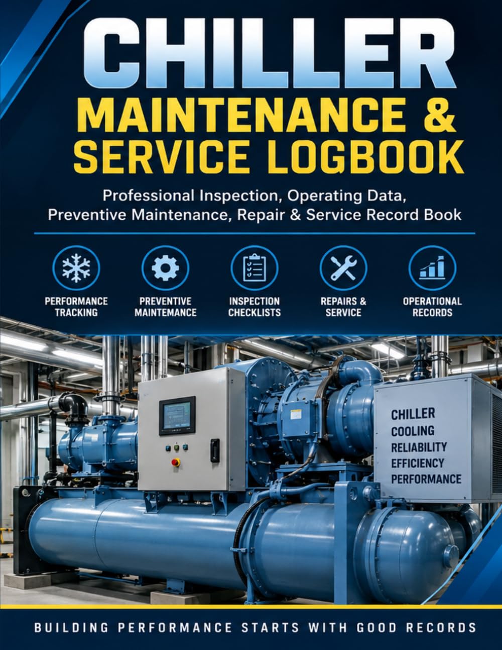 Chiller Maintenance & Service Logbook: Professional Inspection, Operating Data, Preventive Maintenance, Repair & Service Record Book baixar livro de graça
