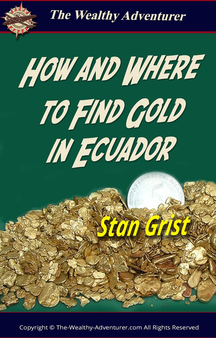 capítulo por capítulo baixar How and Where to Find Gold in Ecuador: Proven and Tested - Hundreds of Commercial Sites (English Edition)