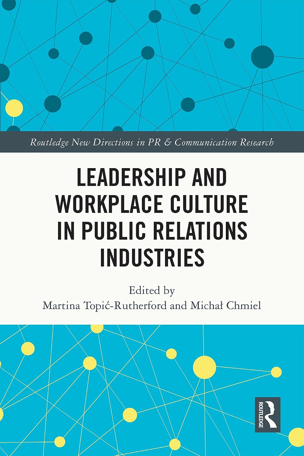 ler totalmente Leadership and Workplace Culture in Public Relations Industries (Routledge New Directions in PR & Communication Research) (English Edition)