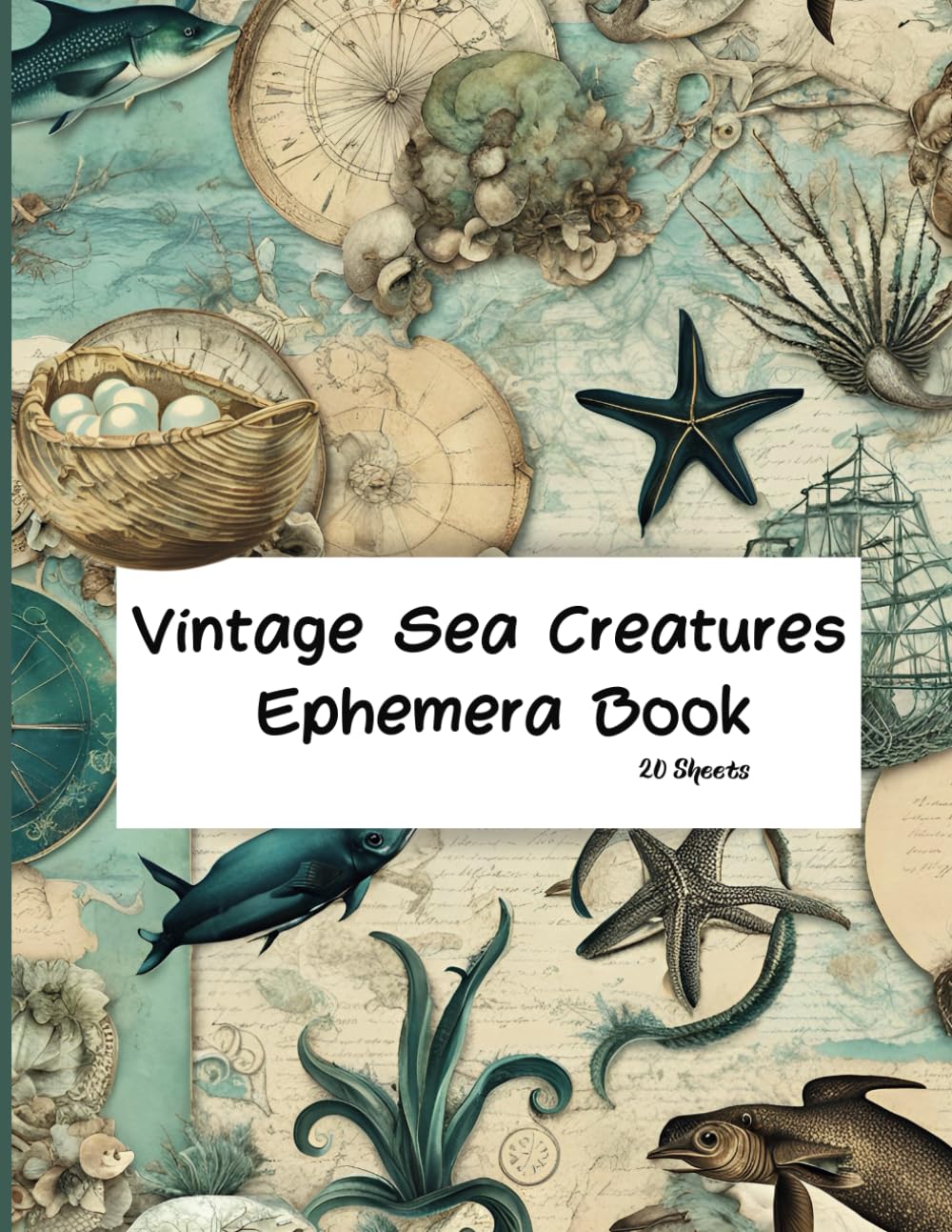 capítulo por capítulo baixar Vintage Sea Creatures Ephemera Book: 120+ High Quality Ocean Animals Illustrations (Fish, Dolphin, Octopus, Jellyfish, Seahorse, Sea Turtle, Pearls)... Collage, Paper Crafts, DIY Projects, And More