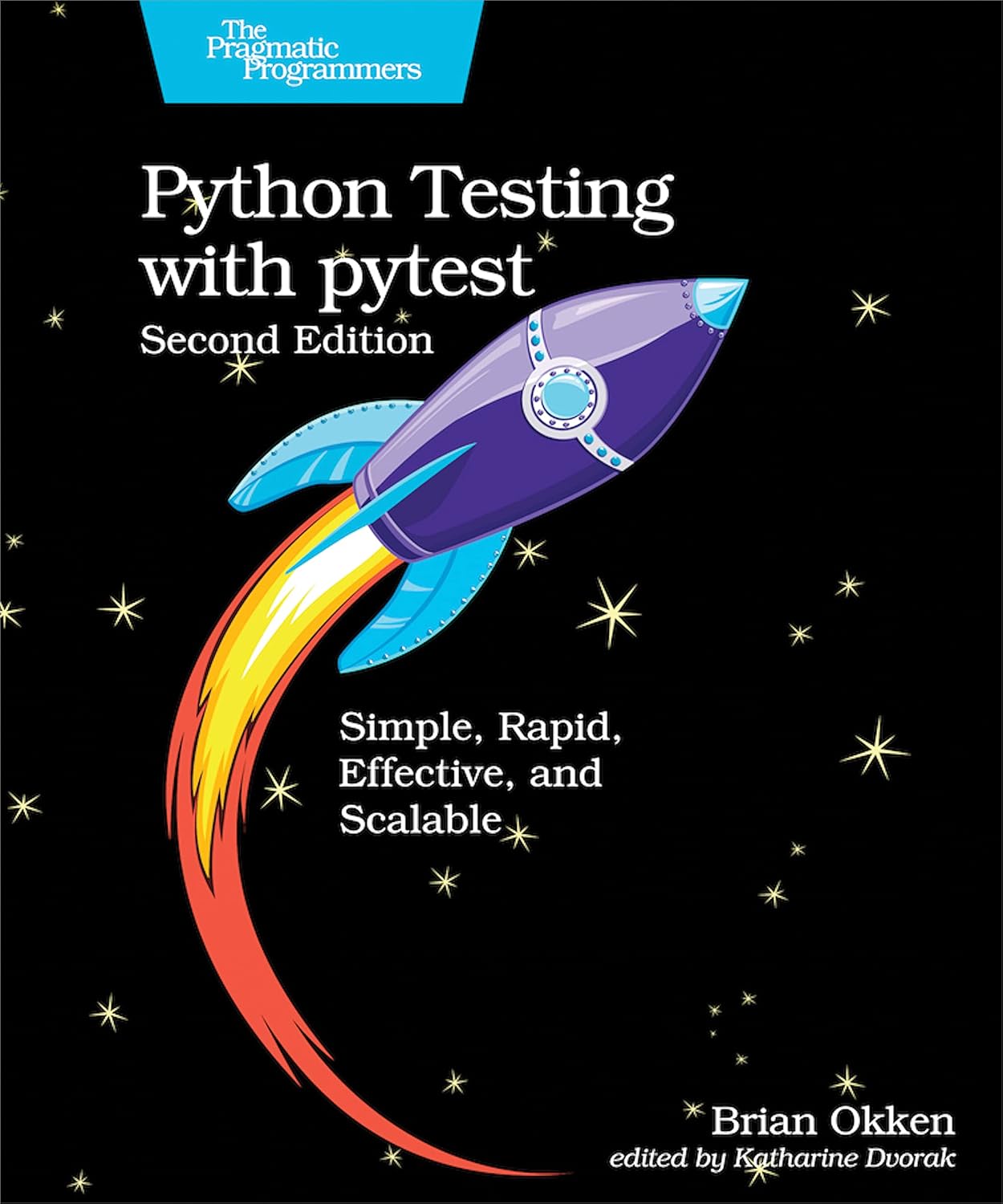 Python Testing with pytest: Simple, Rapid, Effective, and Scalable (English Edition)