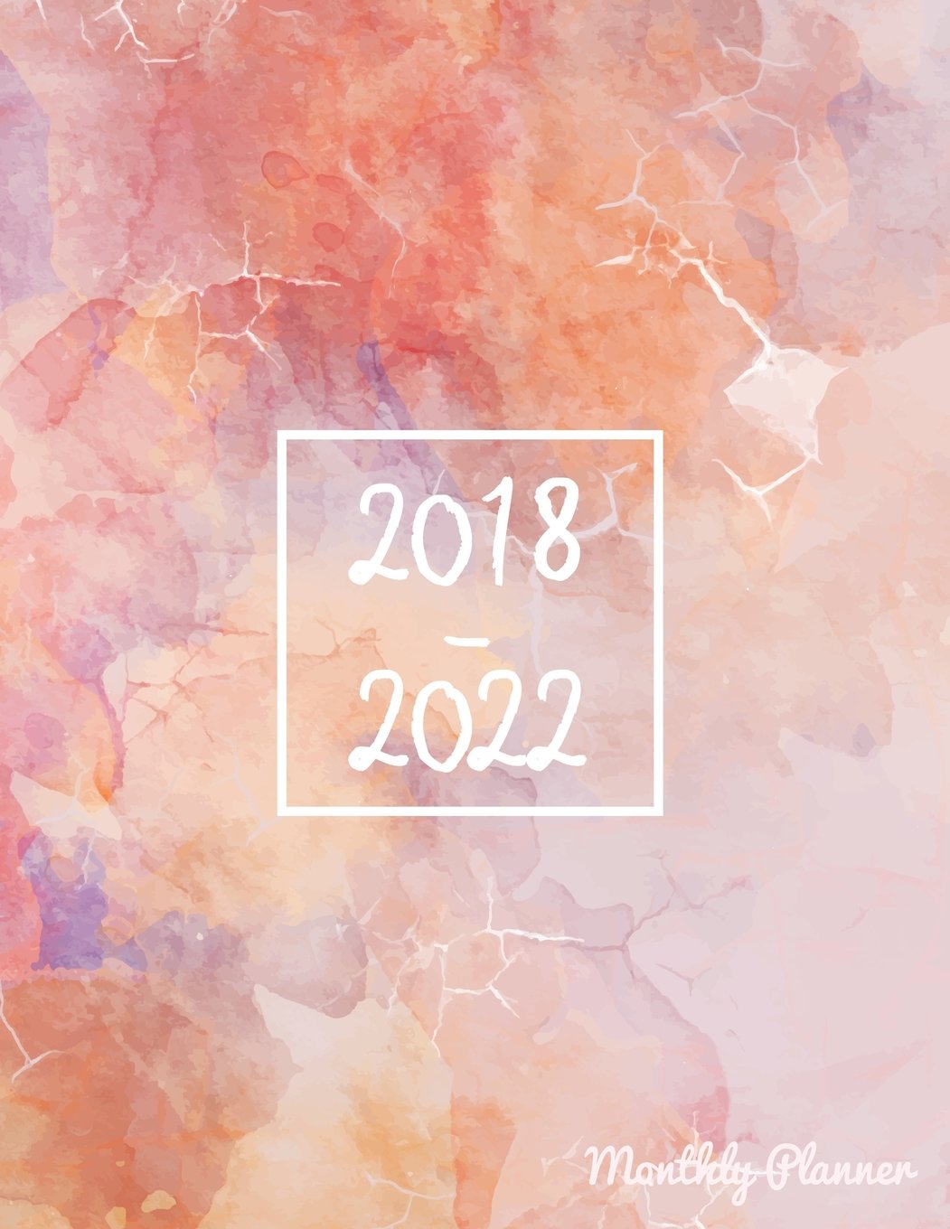 2018 - 2022 Monthly Planner: Monthly Schedule Organizer -Agenda Planner For The Next Five Years, 60 Months Calendar, Appointment Notebook, Monthly Planner, Action Day, Passion Goal Setting