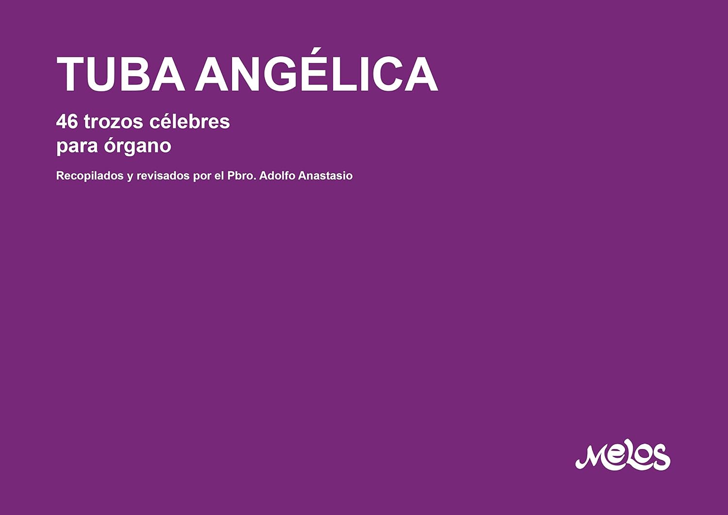 capítulo por capítulo baixar Tuba Angélica: 46 trozos célebres para órgano (Spanish Edition)