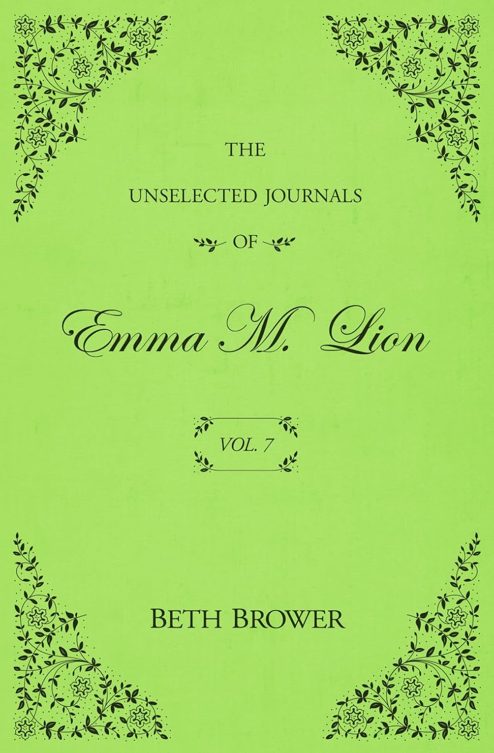 The Unselected Journals of Emma M. Lion: Vol. 7 baixar livro de graça