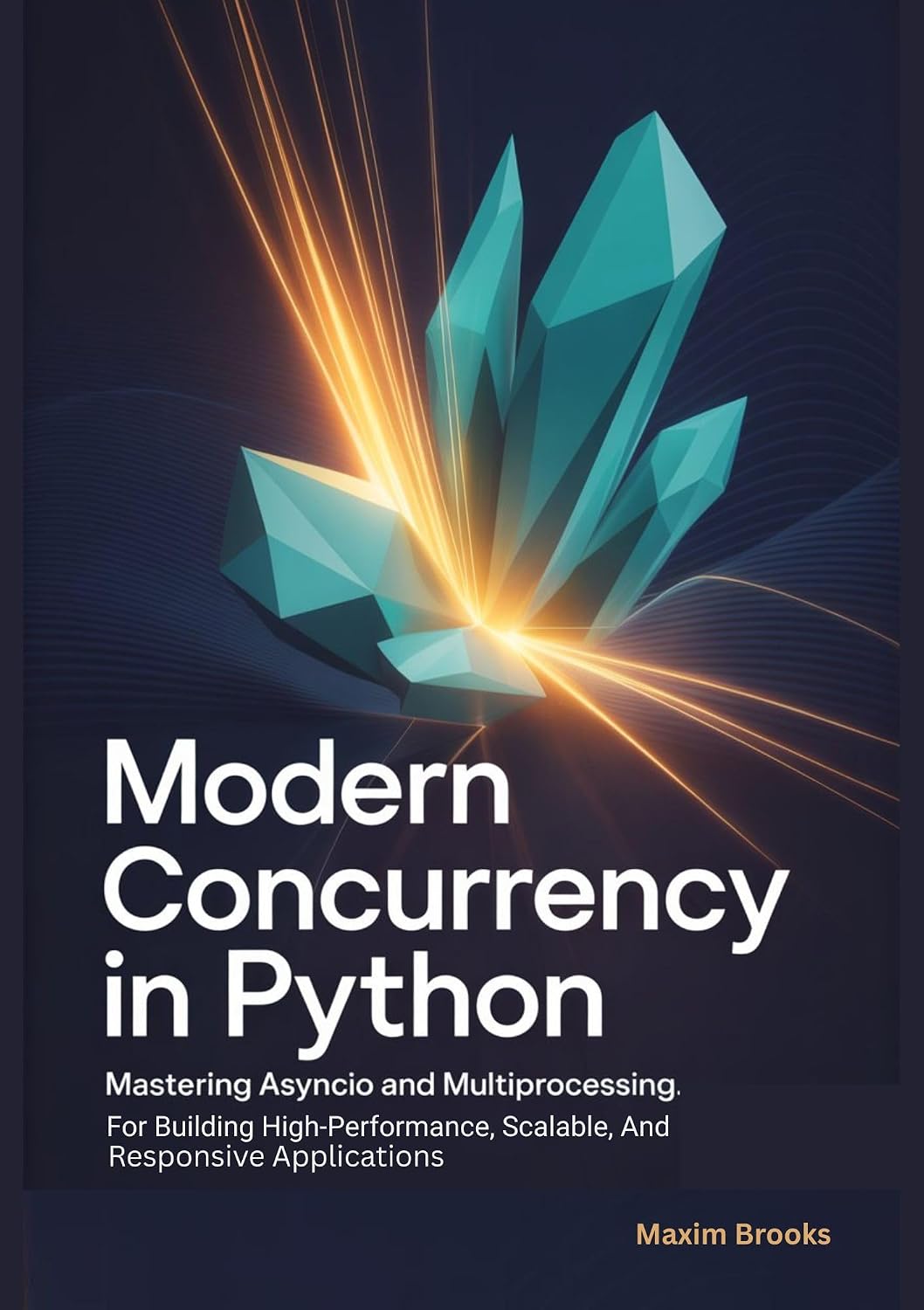 MODERN CONCURRENCY IN PYTHON: Mastering Asyncio And Multiprocessing for Building High-Performance, Scalable, and Responsive Applications (English Edition) baixar livro de graça