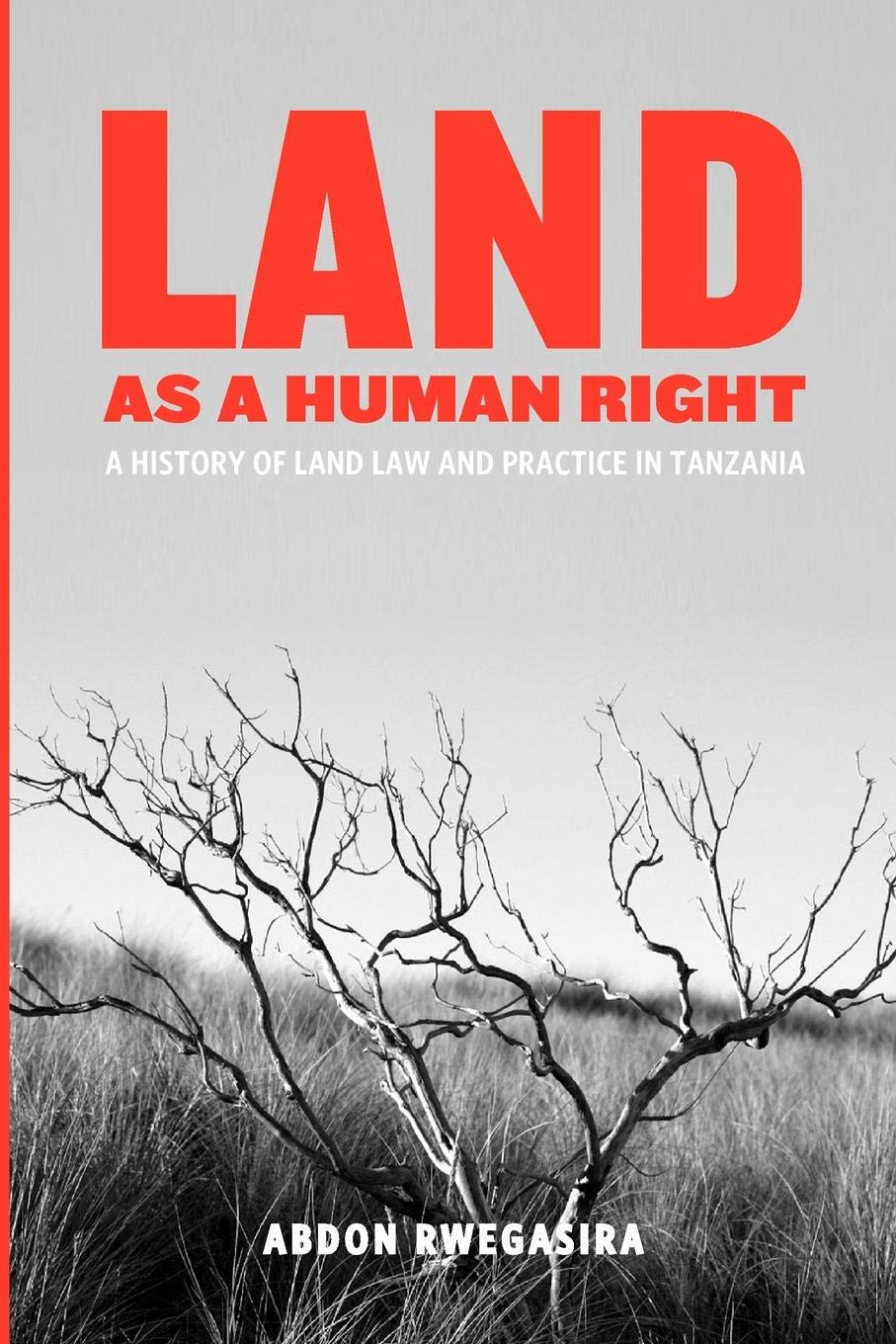 Land as a Human Right: A History of Land Law and Practice in Tanzania (English Edition) baixar o livro de graça