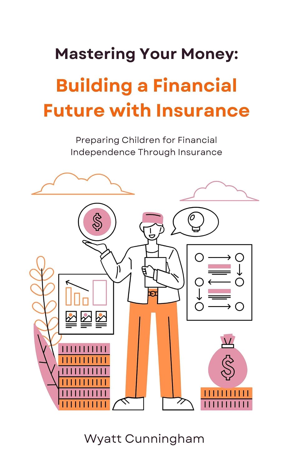 Building a Financial Future With Insurance: Preparing Children for Financial Independence Through Insurance (English Edition) baixar livro de graça