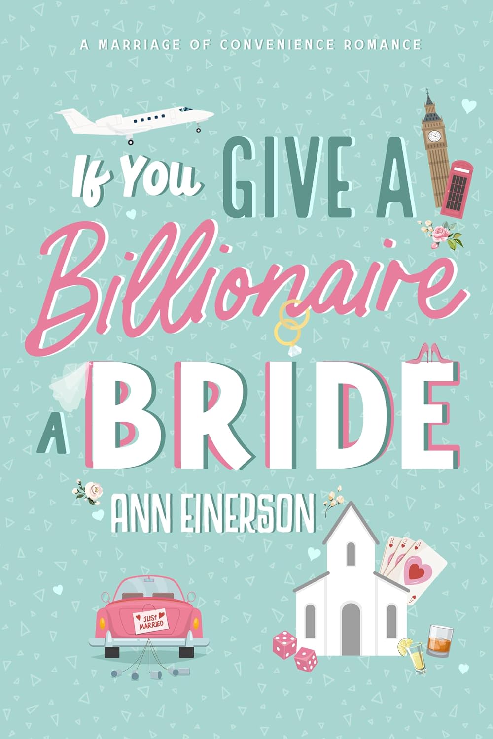 capítulo por capítulo baixar If You Give a Billionaire a Bride: a marriage of convenience, billionaire romance (Aspen Grove Book 2) (English Edition)