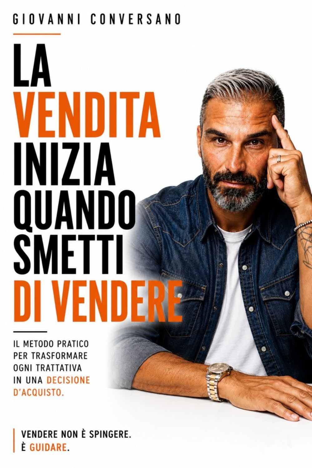 LA VENDITA INIZIA QUANDO SMETTI DI VENDERE: Vendere non è spingere, è guidare. (Italian Edition) baixar o livro de graça