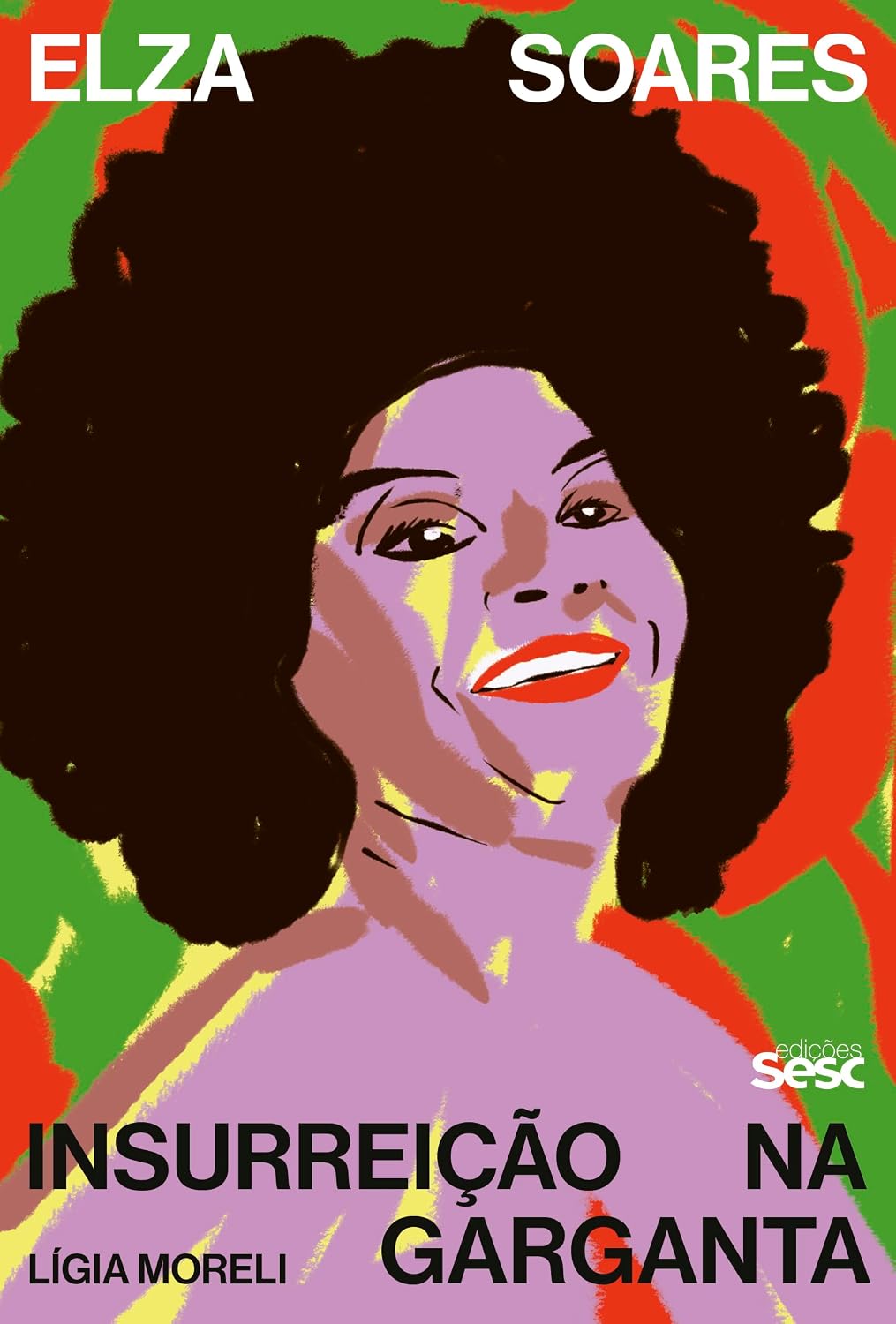 Elza Soares: Insurreição na garganta