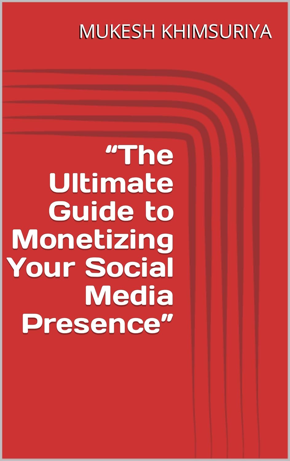 “The Ultimate Guide to Monetizing Your Social Media Presence” (English Edition) baixar livro de graça