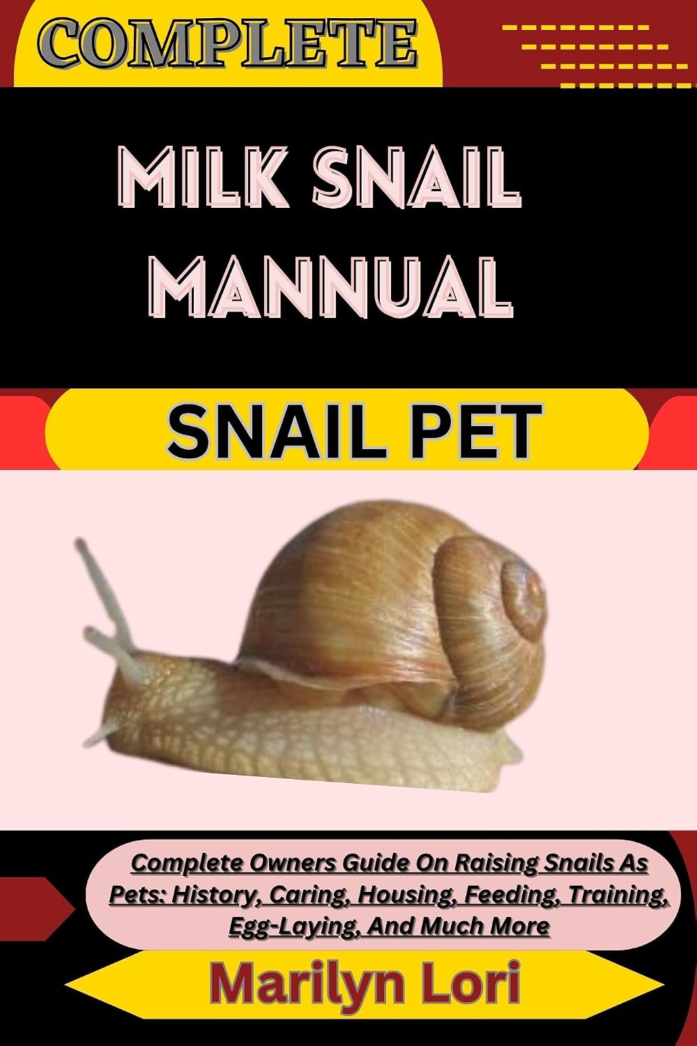 capítulo por capítulo baixar COMPLETE MILK SNAIL MANNUAL SNAIL PET: Complete Owners Guide On Raising Snails As Pets: History, Caring, Housing, Feeding, Training, Egg-Laying, And Much More (English Edition)