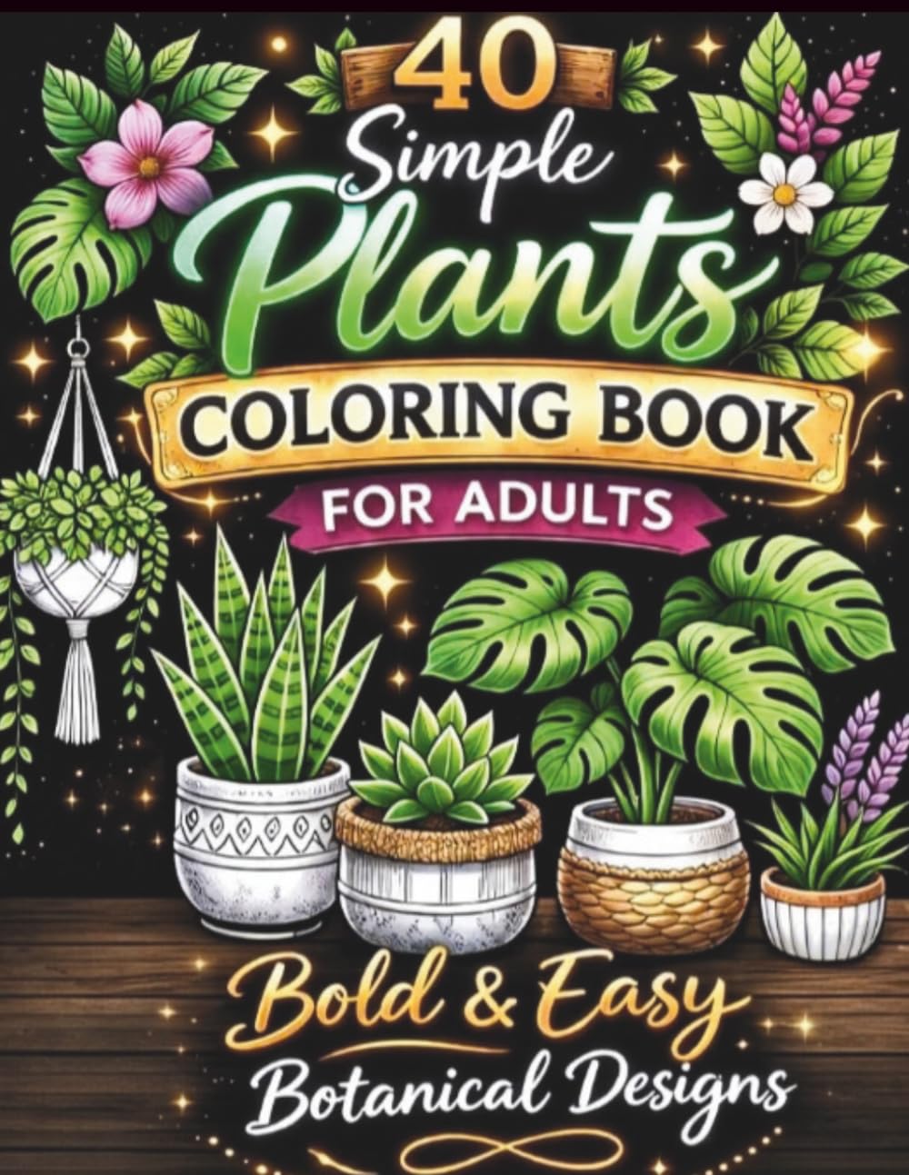 capítulo por capítulo baixar Simple Plants Coloring Book for Adults: 40 Bold & Easy Botanical Designs | Relaxing Indoor Plants, Succulents & Cactus Coloring Pages for Stress Relief