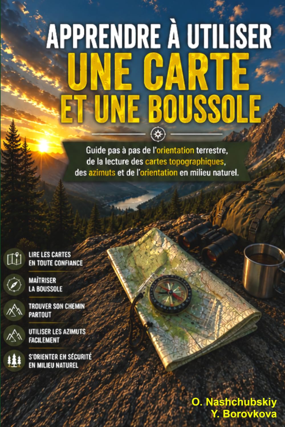 Apprendre à utiliser une carte et une boussole.: Guide pas à pas de l’orientation terrestre, de la lecture des cartes topographiques, des azimuts et... en milieu naturel. (French Edition) baixar livro de graça