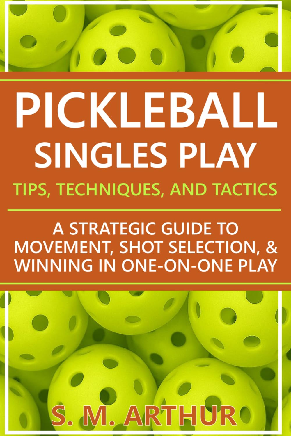 capítulo por capítulo baixar Pickleball Singles Play - Tips, Techniques, and Tactics: A Strategic Guide to Movement, Shot Selection, and Winning in One-on-One Play (The Essential Pickleball Collection)