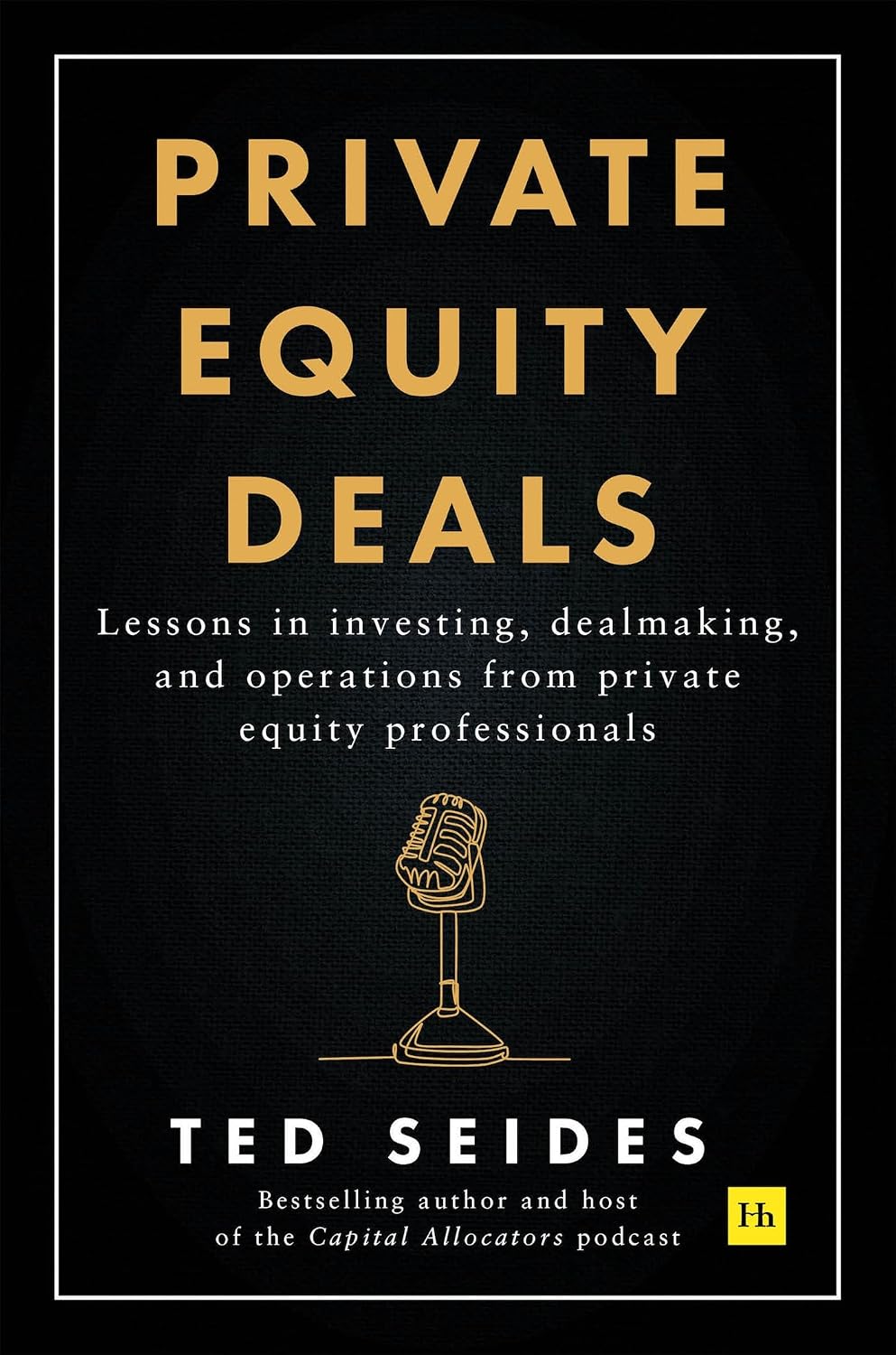 Private Equity Deals: Lessons in investing, dealmaking, and operations from private equity professionals (English Edition) baixar livro de graça