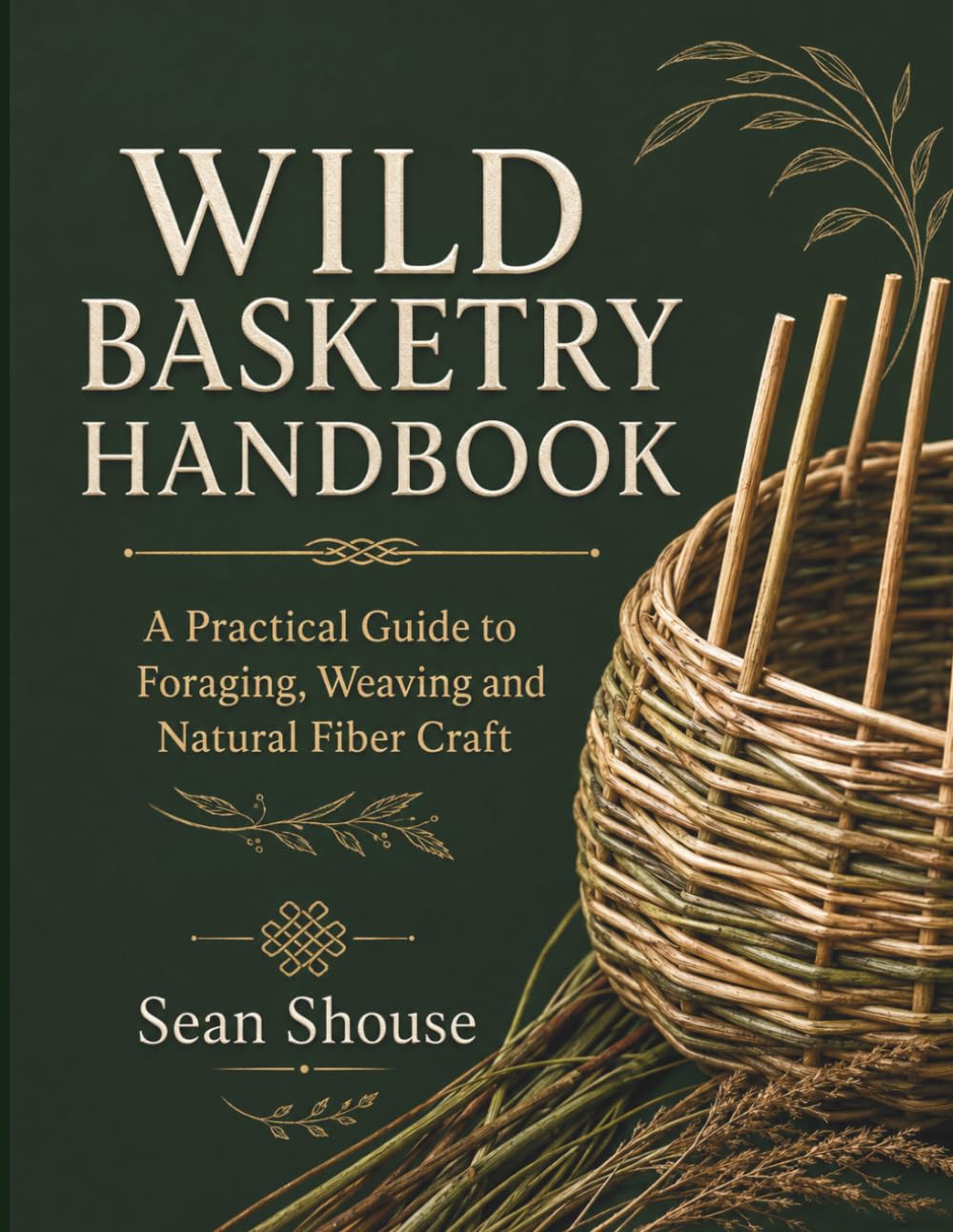 Wild Basketry Handbook: A Practical Guide to Foraging, Weaving and Natural Fiber Craft baixar livro de graça