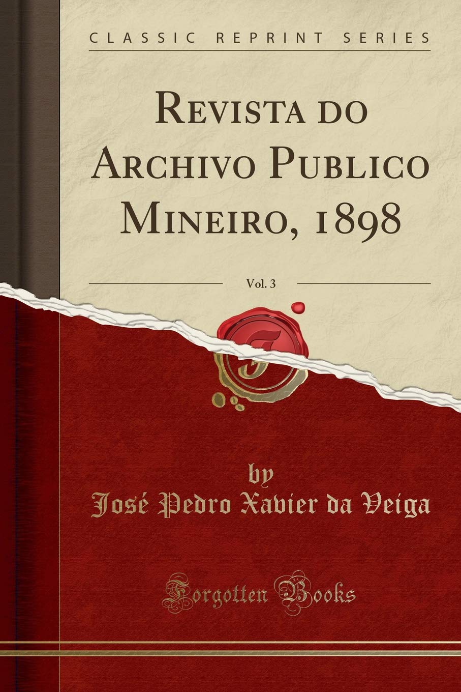 Revista do Archivo Publico Mineiro, 1898, Vol. 3 (Classic Reprint) baixar livro de graça