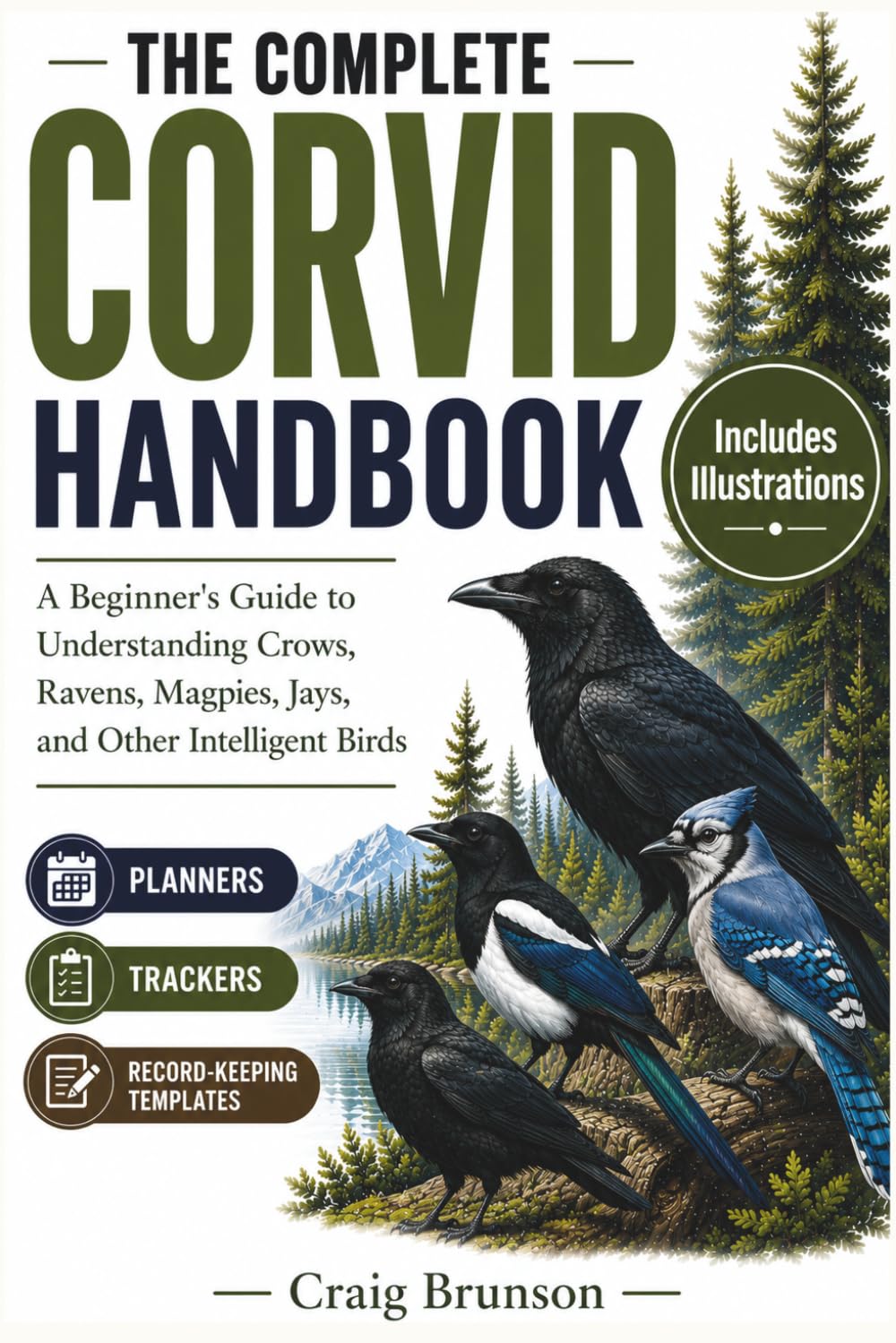 capítulo por capítulo baixar The Complete Corvid Handbook: A Beginner's Guide to Understanding Crows, Ravens, Magpies, Jays, and Other Intelligent Birds — With Observation Logs, Behavior Trackers, and Seasonal Activity Planners