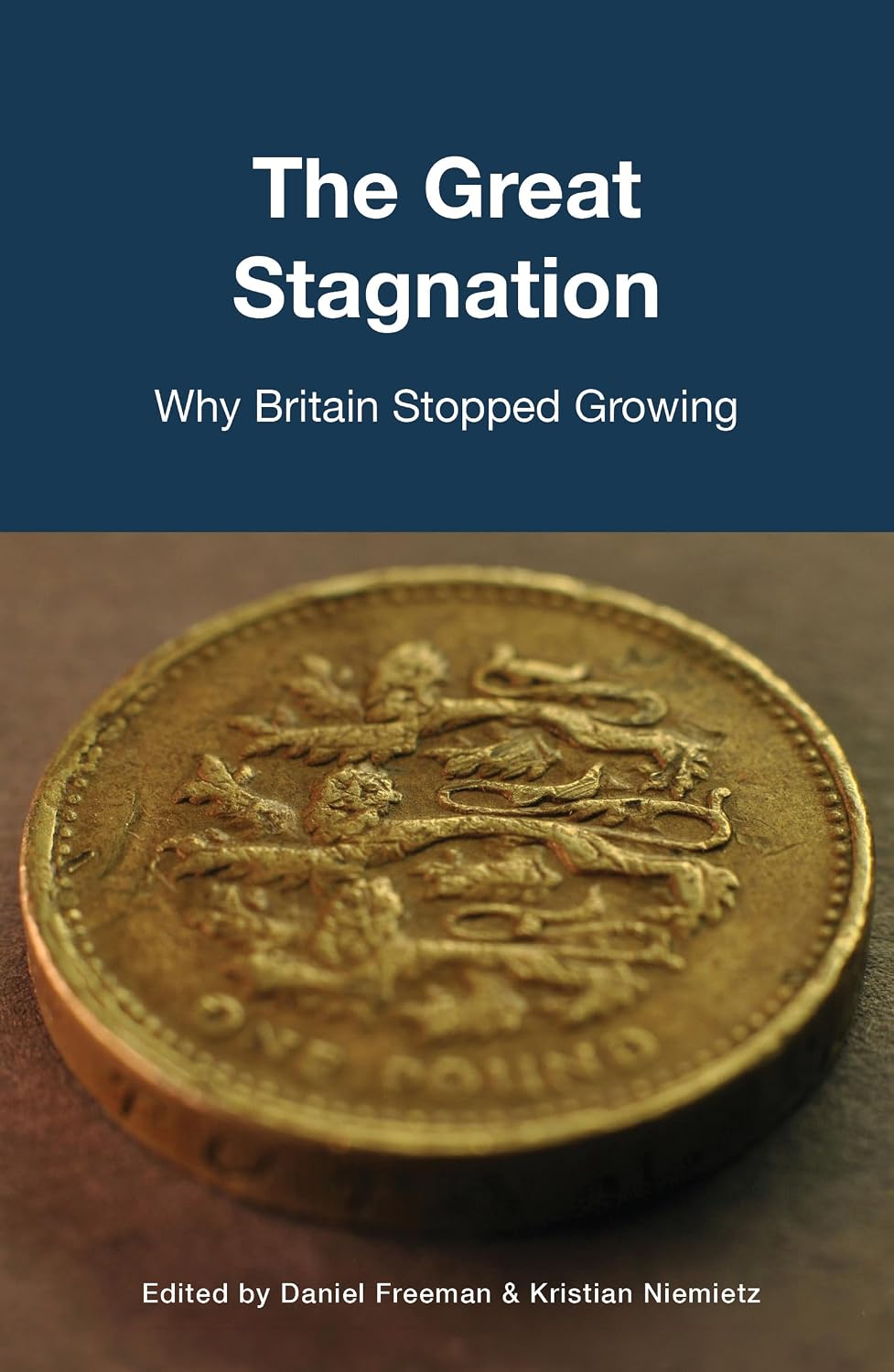 The Great Stagnation: Why Britain Stopped Growing (English Edition)