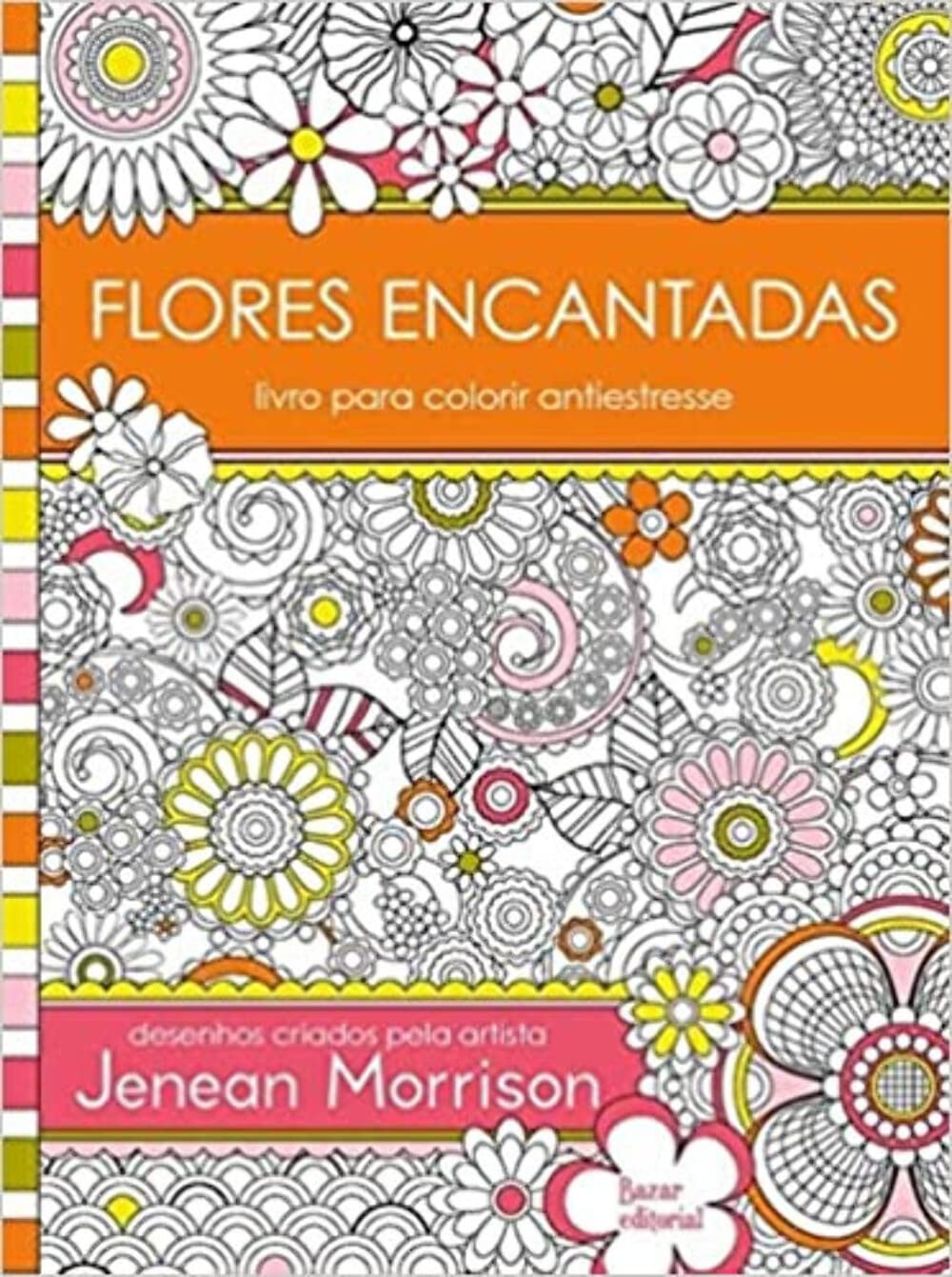 Flores Encantadas: Livro para colorir antiestresse baixar o livro de graça