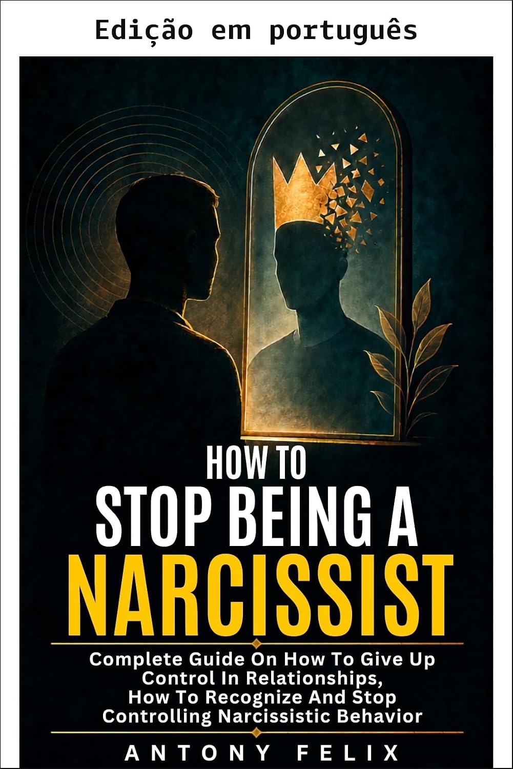 Como deixar de ser narcisista (Desbloqueie-se) baixar o livro de graça