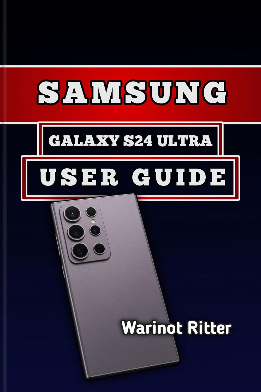 SAMSUNG GALAXY S24 ULTRA USER GUIDE: Master Setup, Camera, AI Features, Customization, Battery Care & Troubleshooting (Samsung Galaxy S24 User Guide Series Book 2) (English Edition) baixar o livro de graça