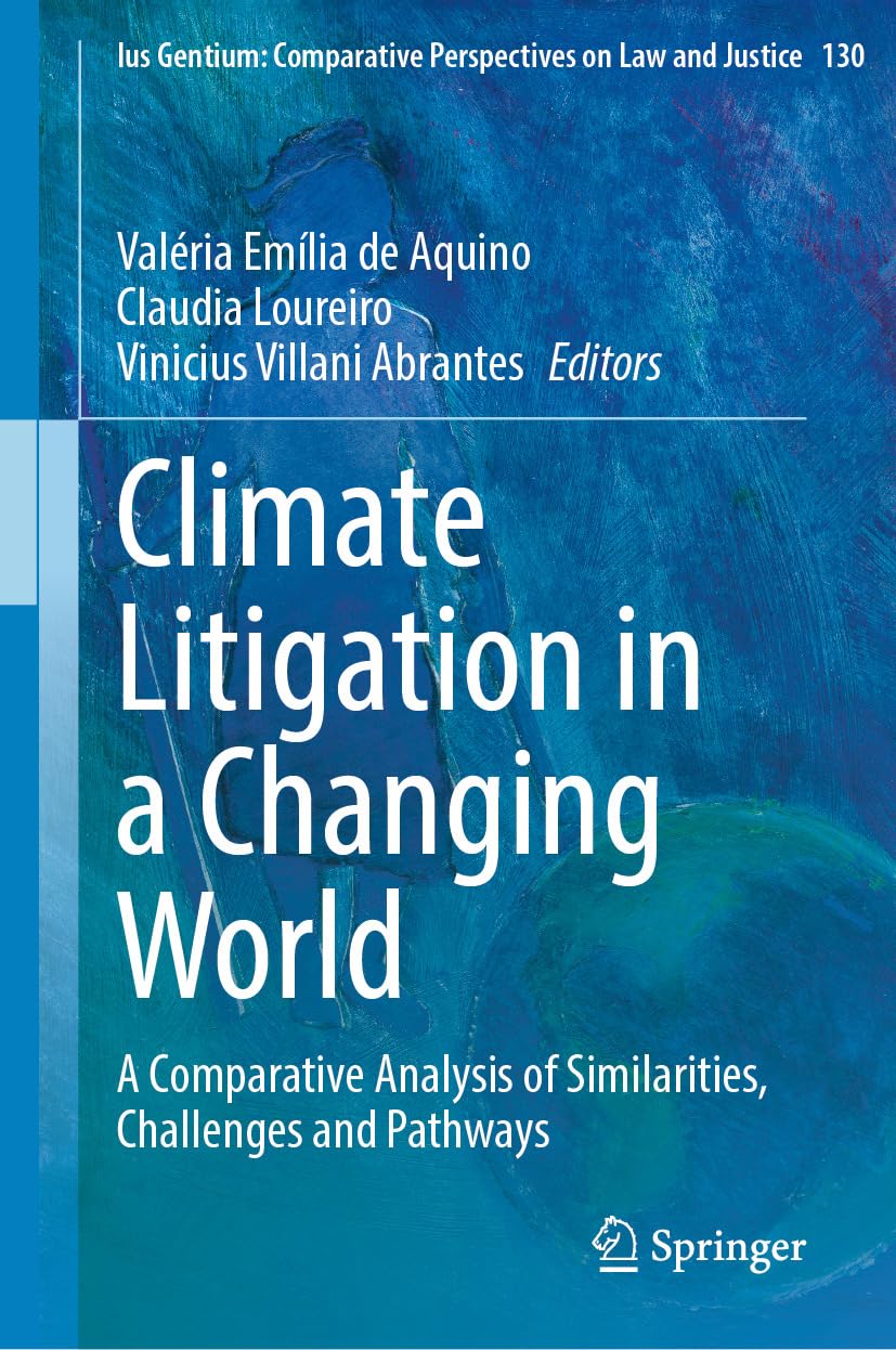 ler totalmente Climate Litigation in a Changing World: A Comparative Analysis of Similarities, Challenges and Pathways (Ius Gentium: Comparative Perspectives on Law and Justice Book 130) (English Edition)