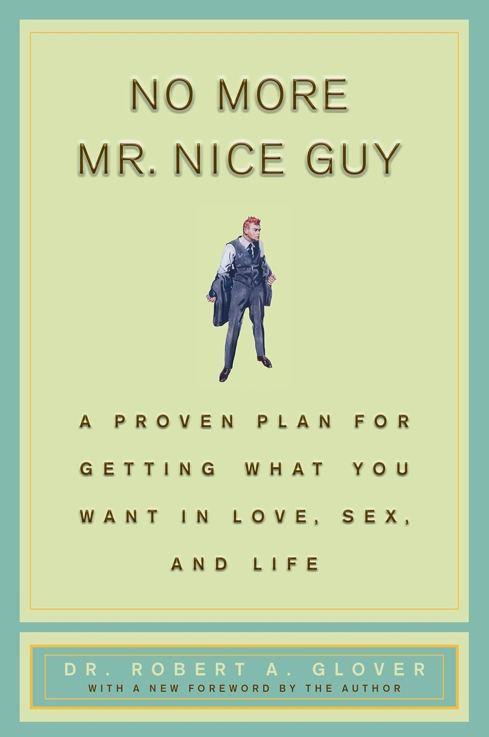 capítulo por capítulo baixar No More MR Nice Guy a Proven Plan for Getting What You Want in Love, Sex and Life
