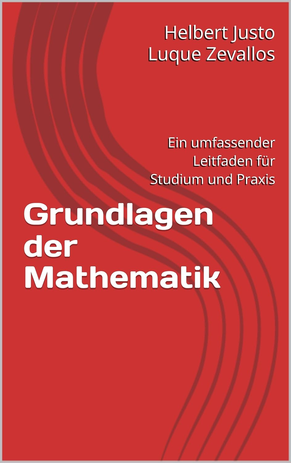 capítulo por capítulo baixar Grundlagen der Mathematik: Ein umfassender Leitfaden für Studium und Praxis (Bachelor in Mathematik) (German Edition)